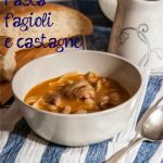 Pasta fagioli e castagne