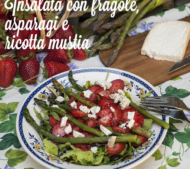 insalata di fragole asparagi e ricotta mustia