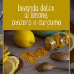 Bevanda detox al limone, zenzero e curcuma