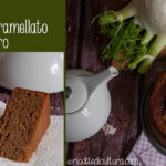 Torta al finocchio caramellato e zenzero