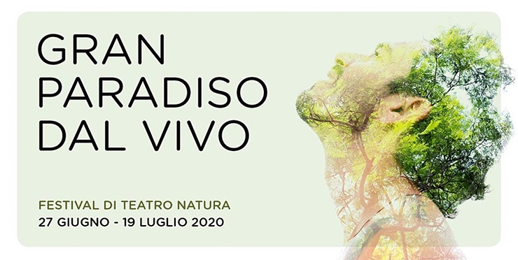 Gran Paradiso dal Vivo, rassegna teatrale nella natura Dal 27 giugno al 19 luglio 2020, al Gran Paradiso torna il teatro nella natura.
